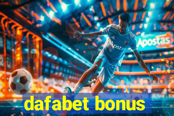 dafabet bonus