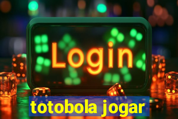 totobola jogar