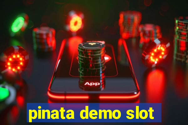 pinata demo slot