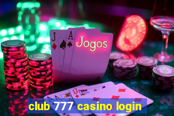 club 777 casino login