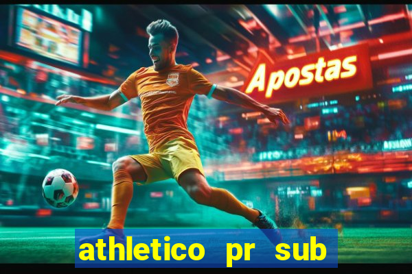 athletico pr sub 20 ao vivo