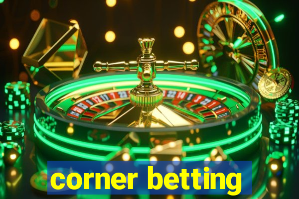 corner betting