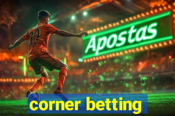 corner betting