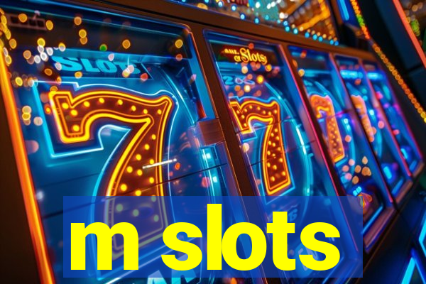 m slots