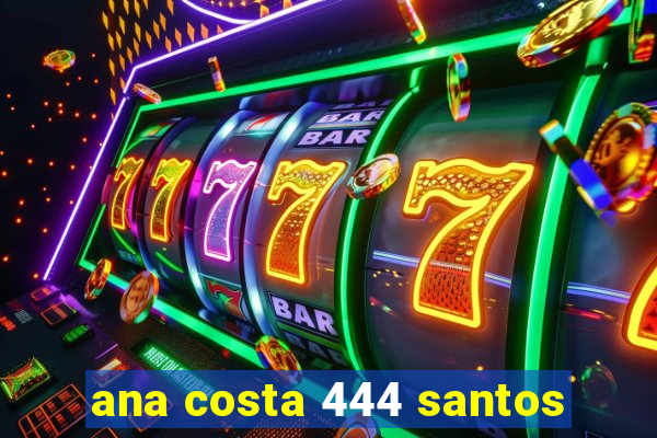 ana costa 444 santos