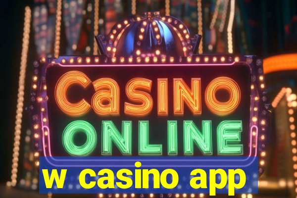 w casino app