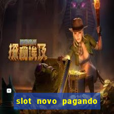 slot novo pagando no cadastro