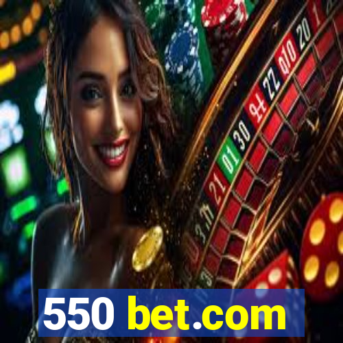 550 bet.com