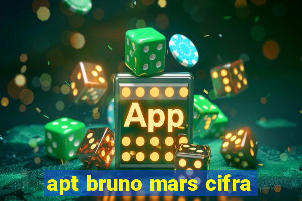 apt bruno mars cifra