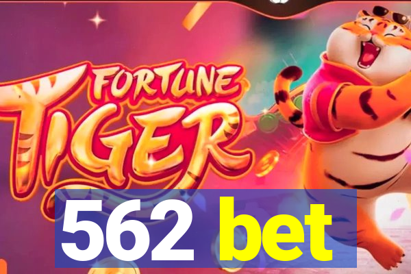 562 bet