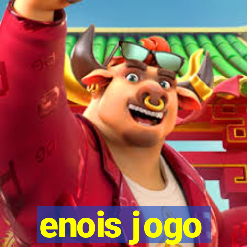 enois jogo