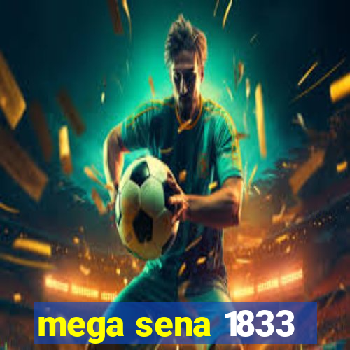 mega sena 1833