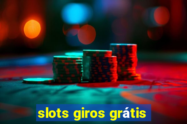 slots giros grátis