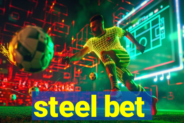 steel bet