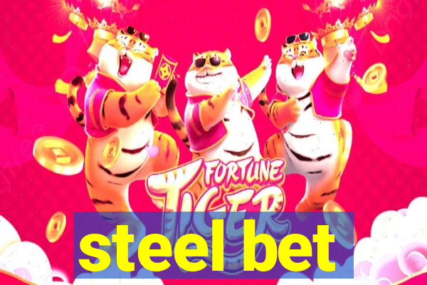 steel bet