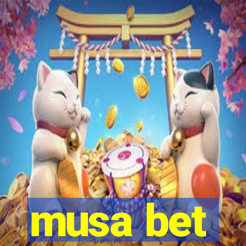 musa bet