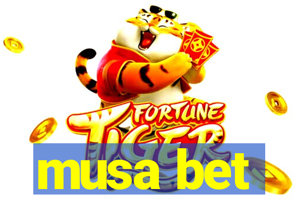 musa bet