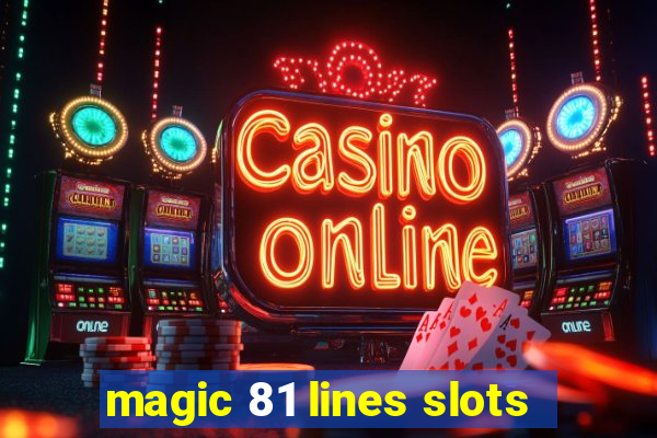 magic 81 lines slots