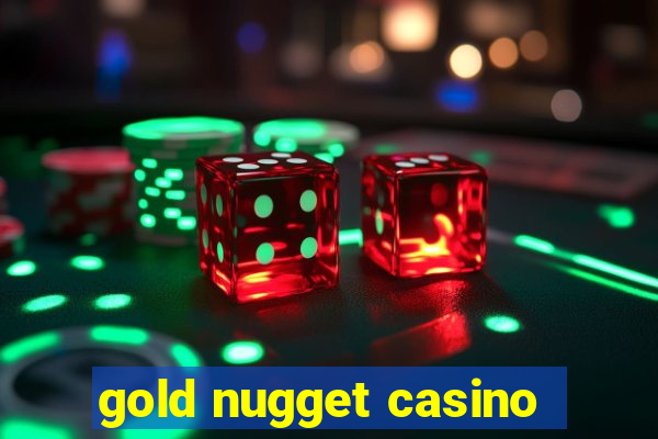 gold nugget casino