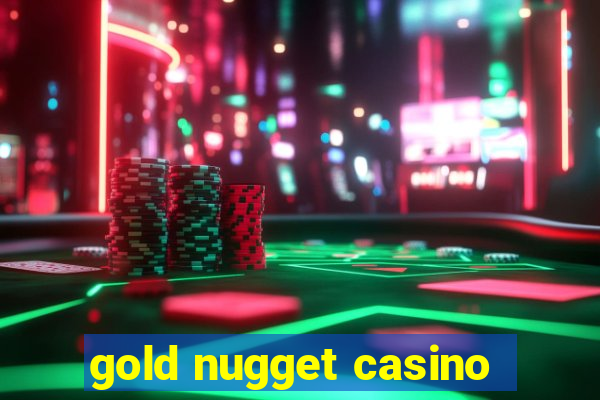 gold nugget casino