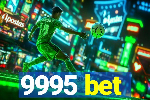 9995 bet