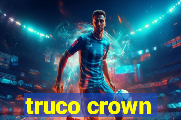 truco crown