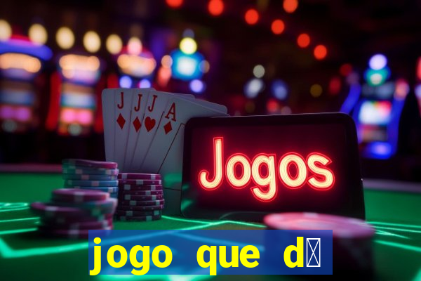 jogo que d谩 b么nus para jogar