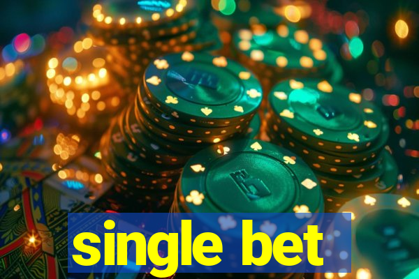 single bet