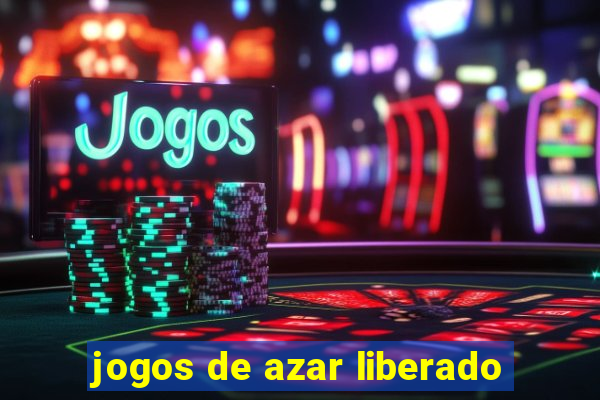 jogos de azar liberado