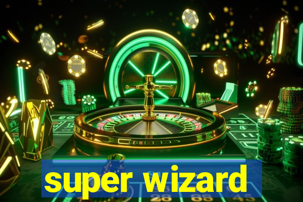 super wizard