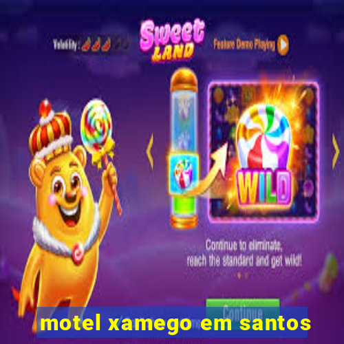 motel xamego em santos