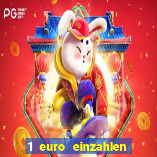 1 euro einzahlen online casino