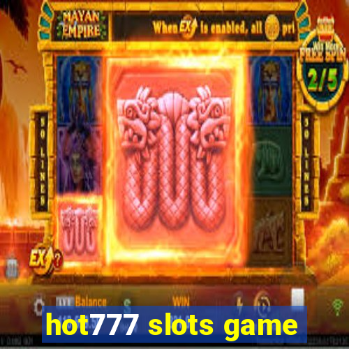 hot777 slots game