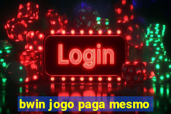 bwin jogo paga mesmo