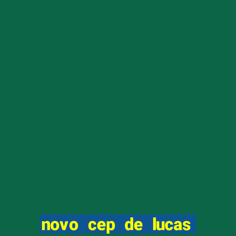 novo cep de lucas do rio verde