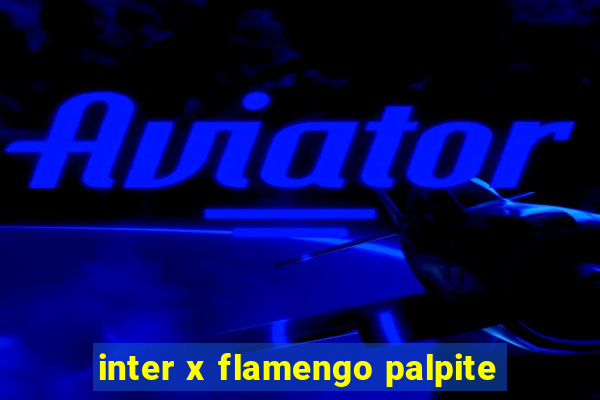 inter x flamengo palpite