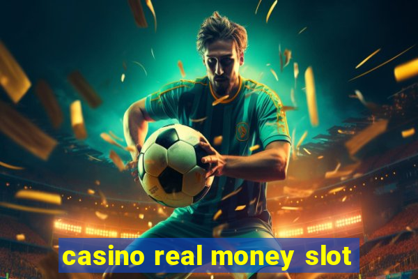 casino real money slot