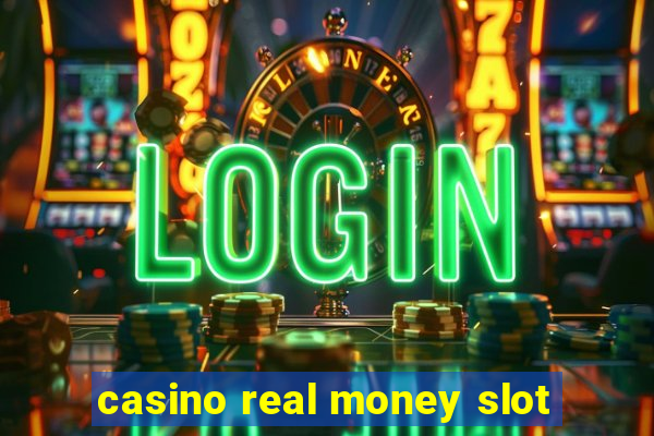 casino real money slot