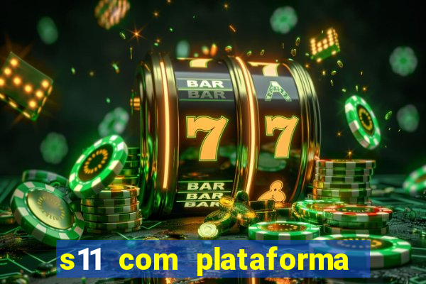 s11 com plataforma de jogos