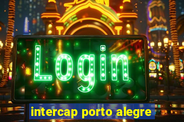 intercap porto alegre