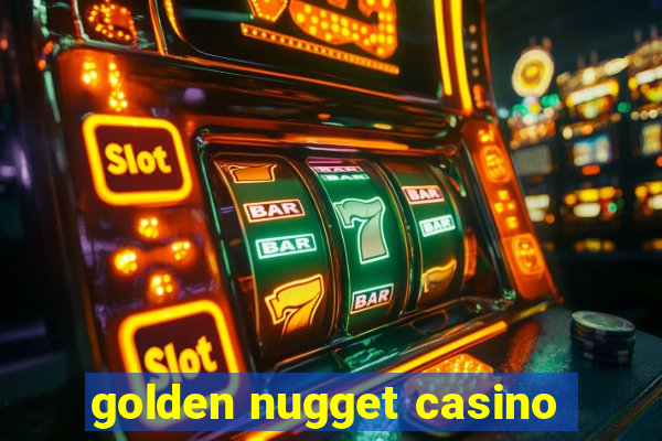 golden nugget casino