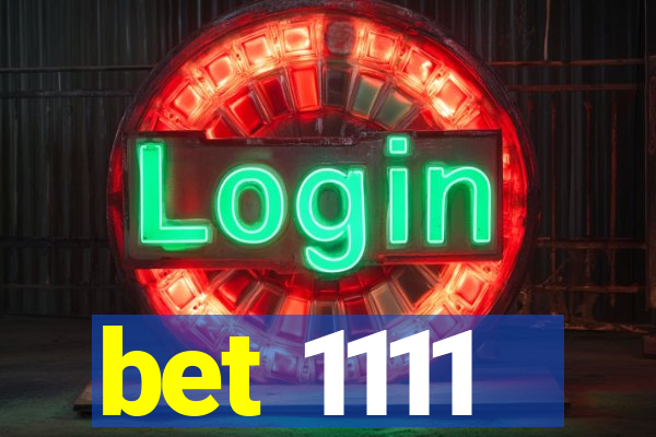 bet 1111