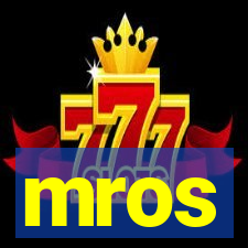 mros