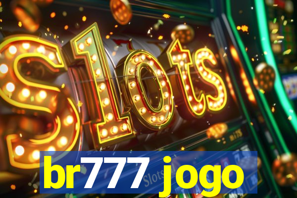 br777 jogo