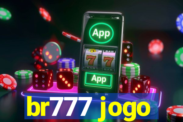 br777 jogo