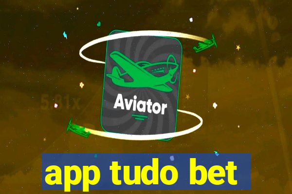 app tudo bet