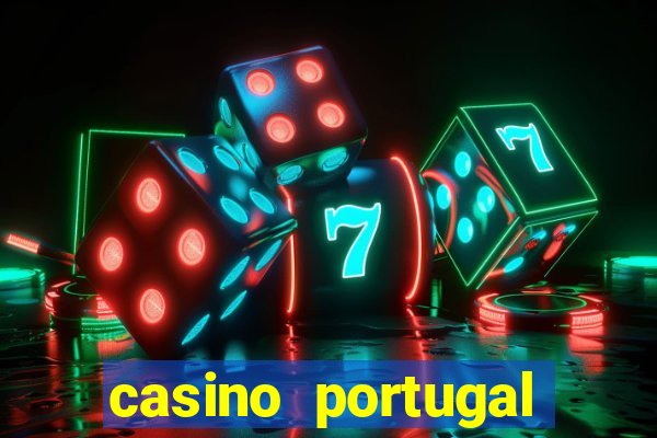 casino portugal melhor slot