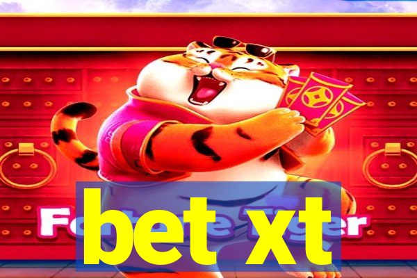 bet xt