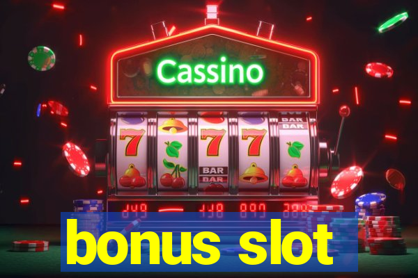 bonus slot