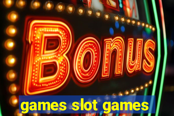 games slot games